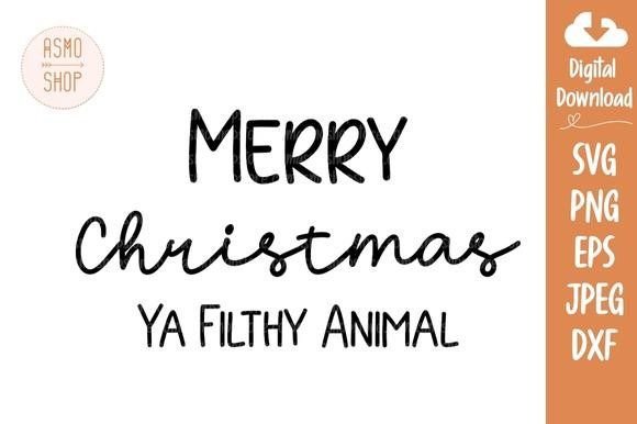 Merry Christmas Ya Filthy Animal SVG: Festive Grit